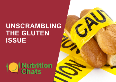 Unscrambling the Gluten Issue